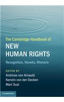 Cambridge Handbook of New Human Rights