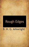 Rough Edges