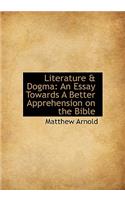 Literature & Dogma: An Essay Towards a Better Apprehension on the Bible(English)