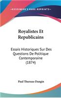 Royalistes Et Republicains
