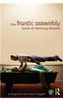 The Frantic Assembly Book of Devising Theatre
