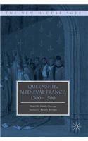 Queenship in Medieval France, 1300-1500