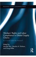 Workers' Rights and Labor Compliance in Global Supply Chains