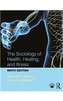 The Sociology of Health, Healing, and Illness