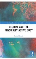 Deleuze and the Physically Active Body