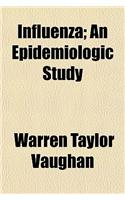 Influenza; An Epidemiologic Study