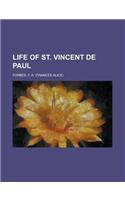 Life of St. Vincent De Paul