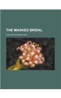 The Masked Bridal: (English)
