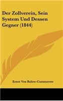 Der Zollverein, Sein System Und Dessen Gegner (1844)