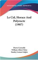 Le Cid, Horace and Polyeucte (1907)