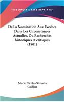 de La Nomination Aux Eveches Dans Les Circonstances Actuelles, Ou Recherches Historiques Et Critiques (1801)