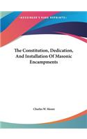 Constitution, Dedication, And Installation Of Masonic Encampments