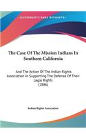 The Case of the Mission Indians in Southern California