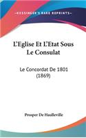 L'Eglise Et L'Etat Sous Le Consulat