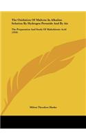 The Oxidation of Maltose in Alkaline Solution by Hydrogen Peroxide and by Air: The Preparation and Study of Maltobionic Acid (1918)