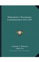 Shakespeare's Tercentenary Commemoration 1616-1916