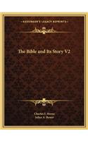 Bible and Its Story V2