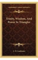 Trinity, Wisdom, and Power in Triangles