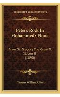 Peter's Rock in Mohammed's Flood