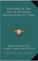 Memoirs of the Life of Sir James Mackintosh V1 (1836)