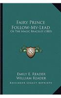 Fairy Prince Follow-My-Lead