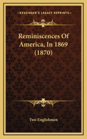 Reminiscences Of America, In 1869 (1870)