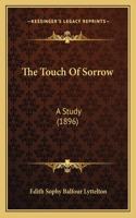 The Touch Of Sorrow