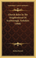 Church Rides In The Neighborhood Of Scarborough, Yorkshire (1848)