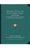 Museums, Libraries, And Picture Galleries, Public And Private
