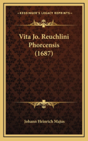 Vita Jo. Reuchlini Phorcensis (1687)