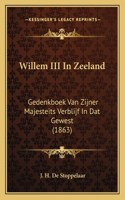 Willem III In Zeeland