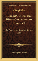 Recueil General Des Pieces Contenues Au Procez V2