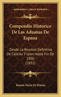 Compendio Historico De Las Aduanas De Espana