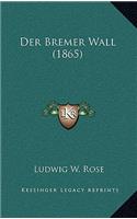 Der Bremer Wall (1865)