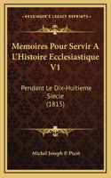 Memoires Pour Servir A L'Histoire Ecclesiastique V1