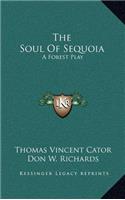The Soul of Sequoia