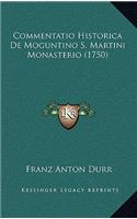 Commentatio Historica de Moguntino S. Martini Monasterio (1750)