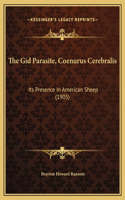 The Gid Parasite, Coenurus Cerebralis