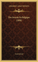 Des Avocats En Belgique (1850)