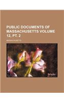 Public Documents of Massachusetts Volume 12, PT. 2
