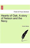 Hearts of Oak. a Story of Nelson and the Navy.