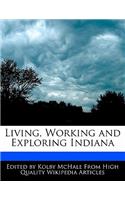 Living, Working and Exploring Indiana: (English)