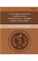 Coverage-Conscious Connectivity Restoration in Mobile Sensor Networks