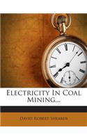 Electricity in Coal Mining...