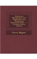 Botanicum Monspeliense, Sive Plantarum Circa Monspelium Nascentium Index ...