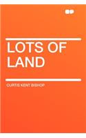 Lots of Land