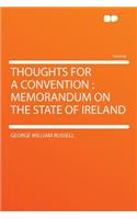 Thoughts for a Convention: Memorandum on the State of Ireland