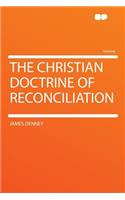 The Christian Doctrine of Reconciliation