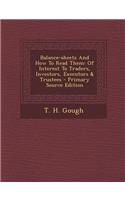 Balance-Sheets and How to Read Them: Of Interest to Traders, Investors, Executors & Trustees: Of Interest to Traders, Investors, Executors & Trustees