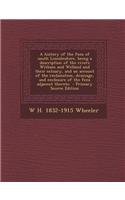 A History of the Fens of South Lincolnshire, Being a Description of the Rivers Witham and Welland and Their Estuary, and an Account of the Reclamati